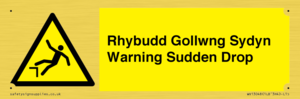 Rhybudd Gollwng Sydyn Warning Sudden Drop